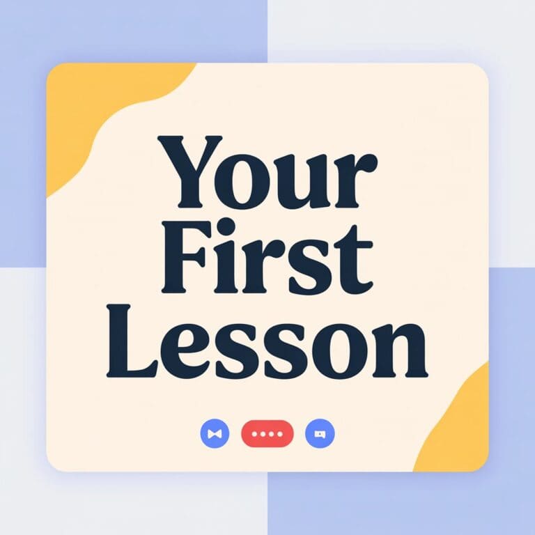 Your First lesson